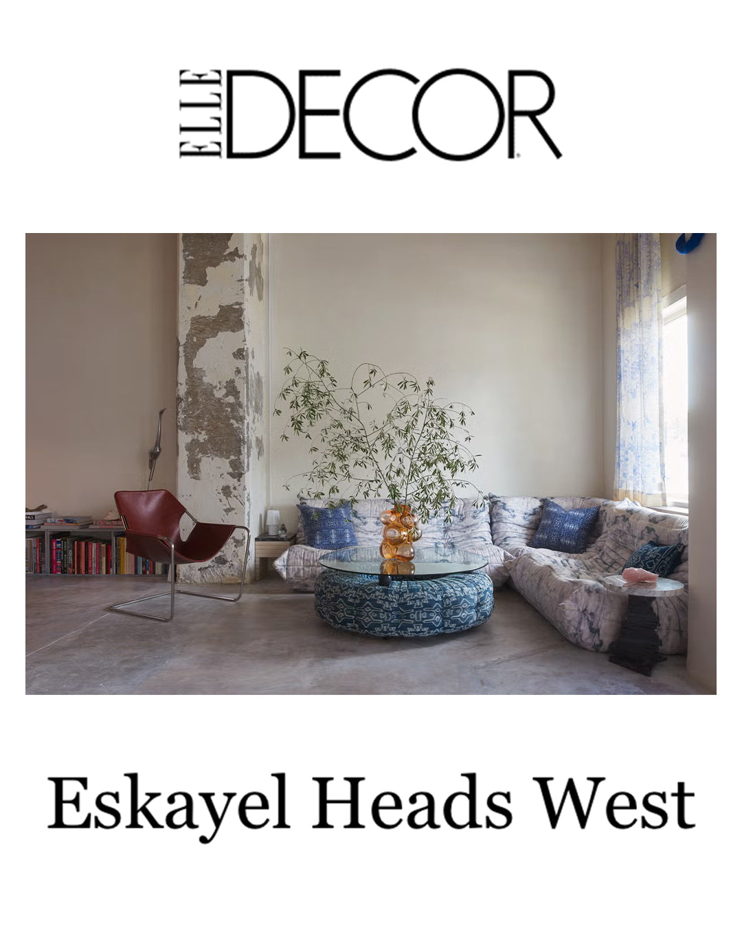 Eskayel mentioned in Elle Decor 2025, opens new studio in California